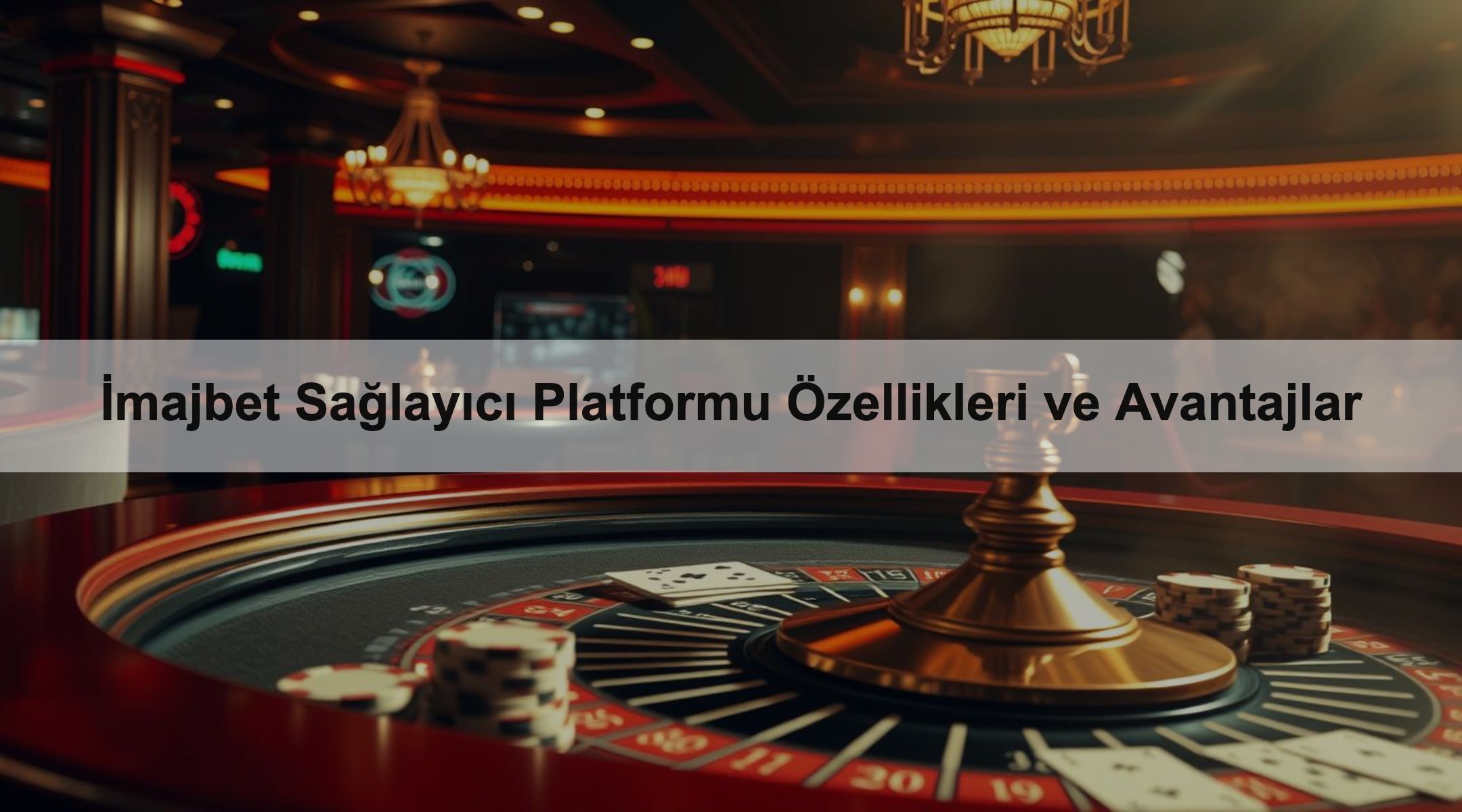 İmajbet Sağlayıcı Platformu Özellikleri ve Avantajlar