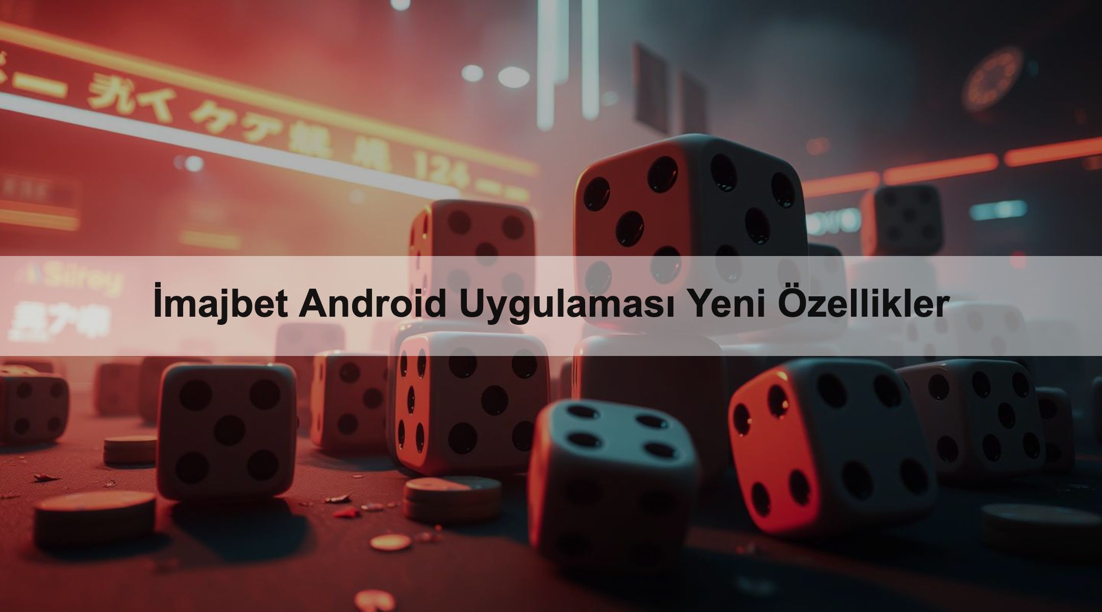 İmajbet Android Uygulaması Yeni Özellikler