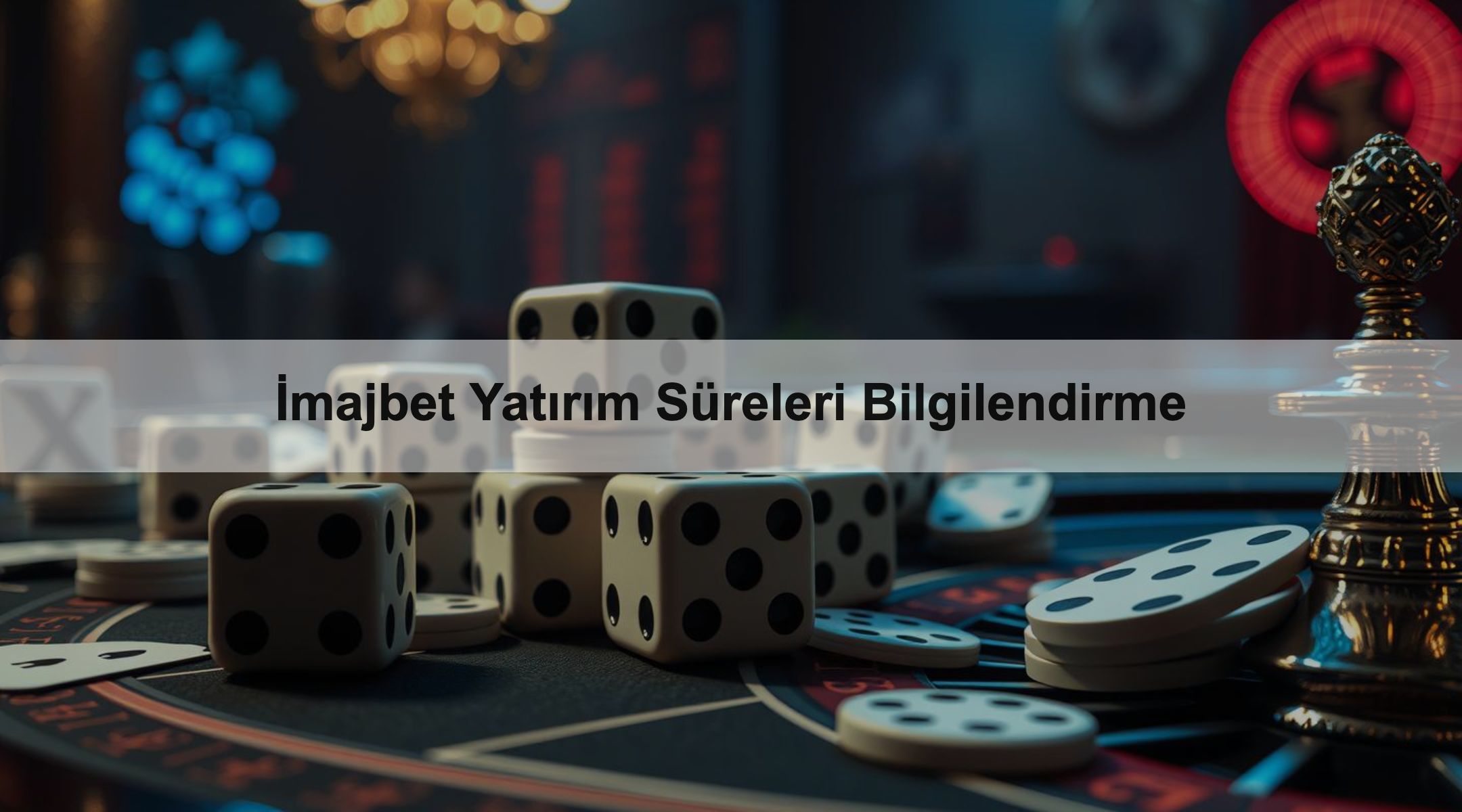 İmajbet Yatırım Süreleri Bilgilendirme