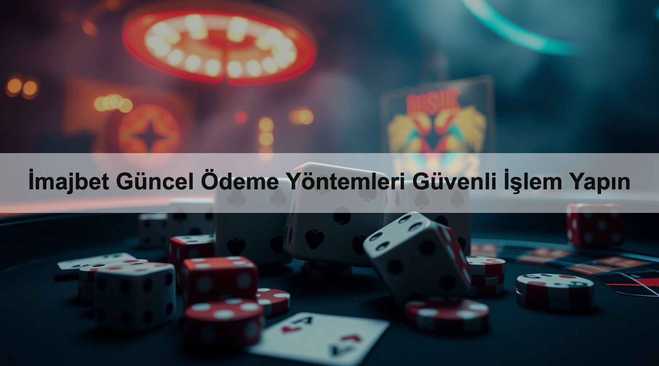 İmajbet Güncel Ödeme Yöntemleri Güvenli İşlem Yapın