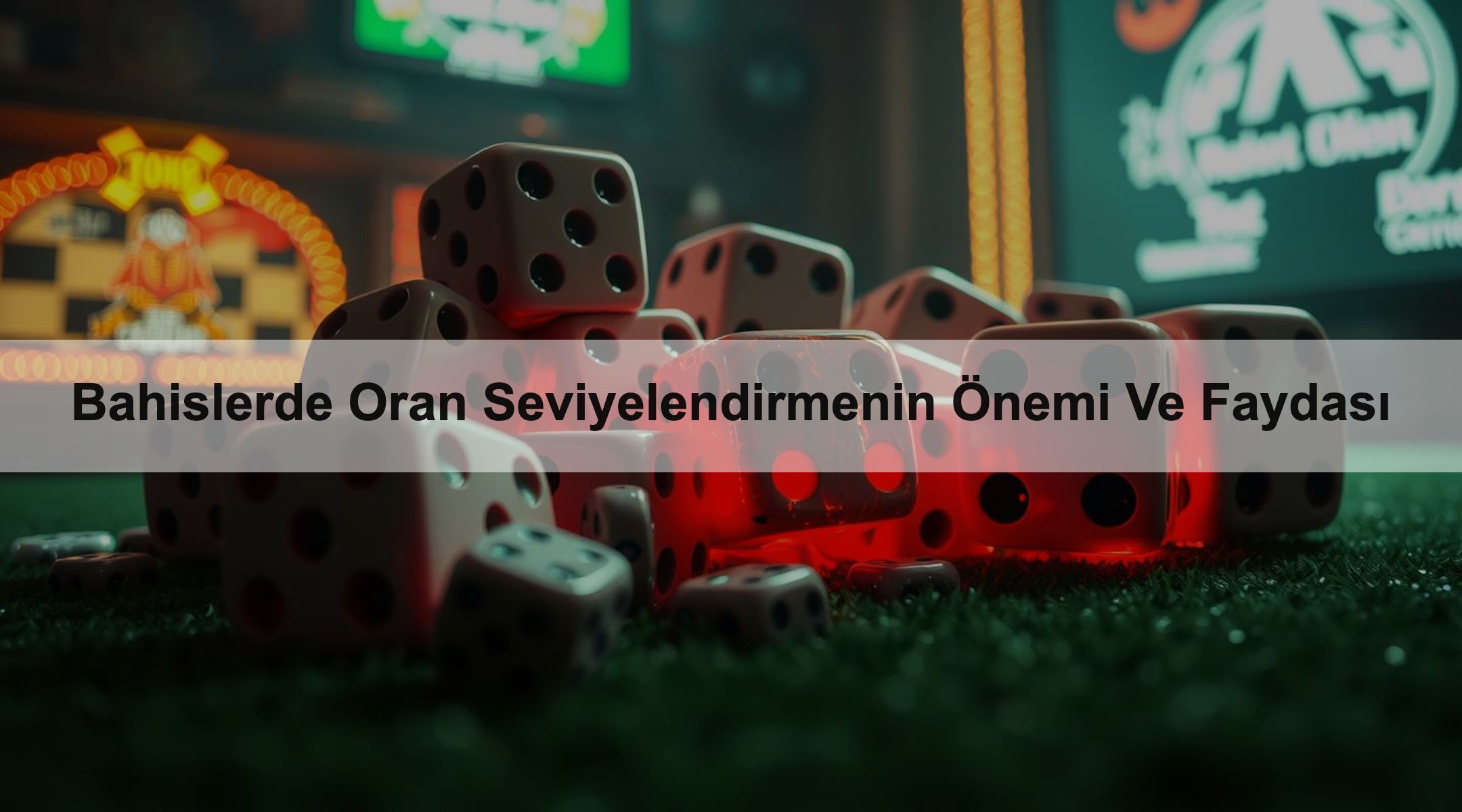 Bahislerde Oran Seviyelendirmenin Önemi Ve Faydası