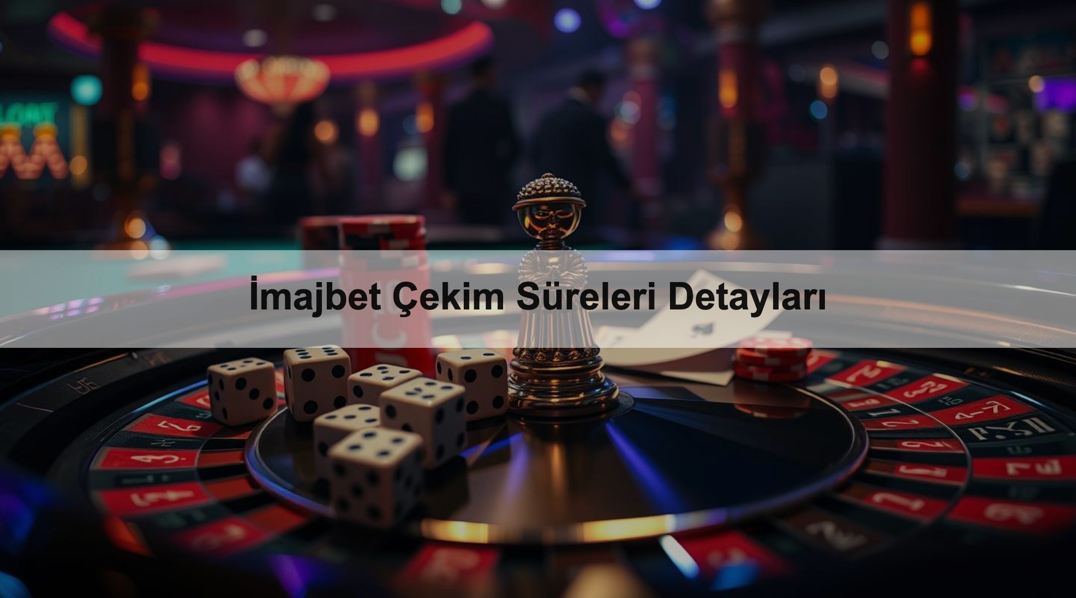 İmajbet Çekim Süreleri Detayları