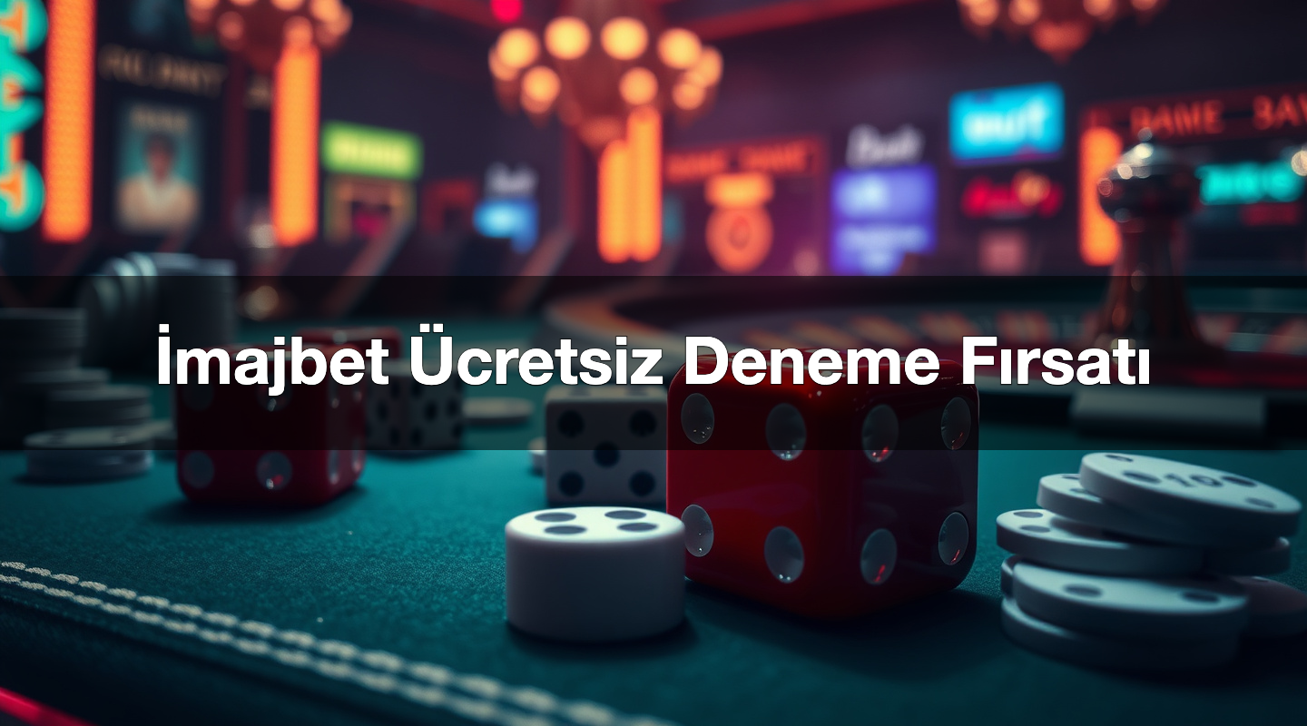 İmajbet Ücretsiz Deneme Fırsatı