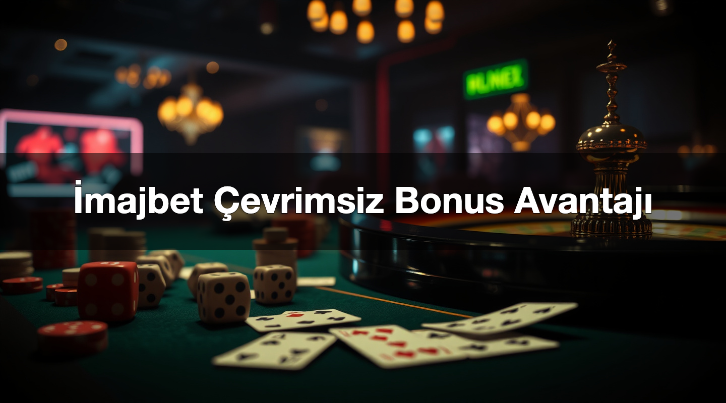 İmajbet Çevrimsiz Bonus Avantajı