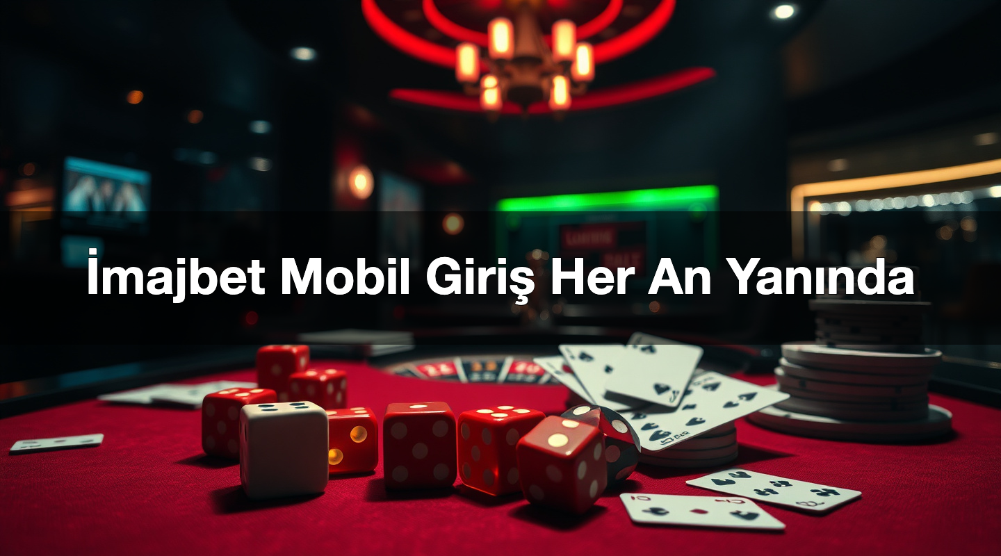 İmajbet Mobil Giriş Her An Yanında